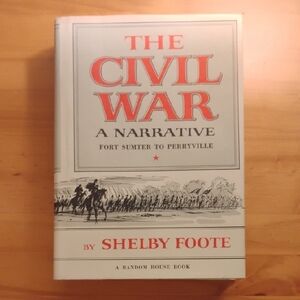 The Civil War: A Narrative by Shelby Foote FIRST EDITION 1958